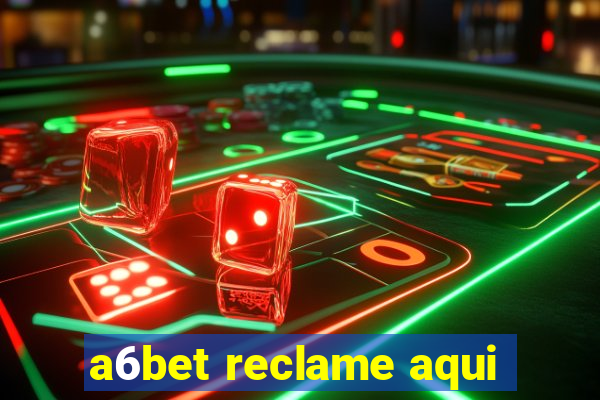 a6bet reclame aqui